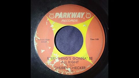 Chubby Checker - Everything's Gonna' Be All Right
