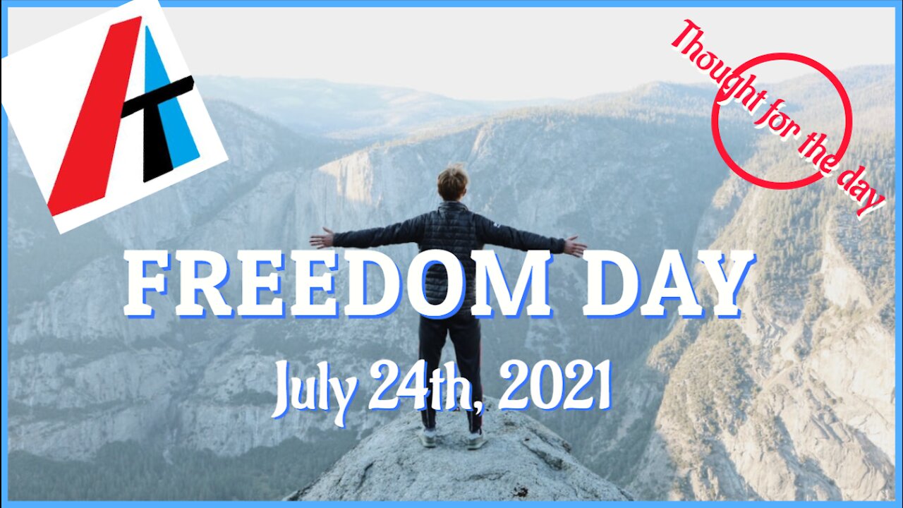 FREEDOM DAY! 24TH JULY, 2021