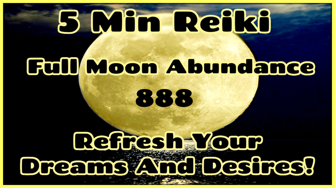 Reiki l Abundance - Dreams - Goals l Full Moon Manifesting l 5 Min Session l Healing Hands Series