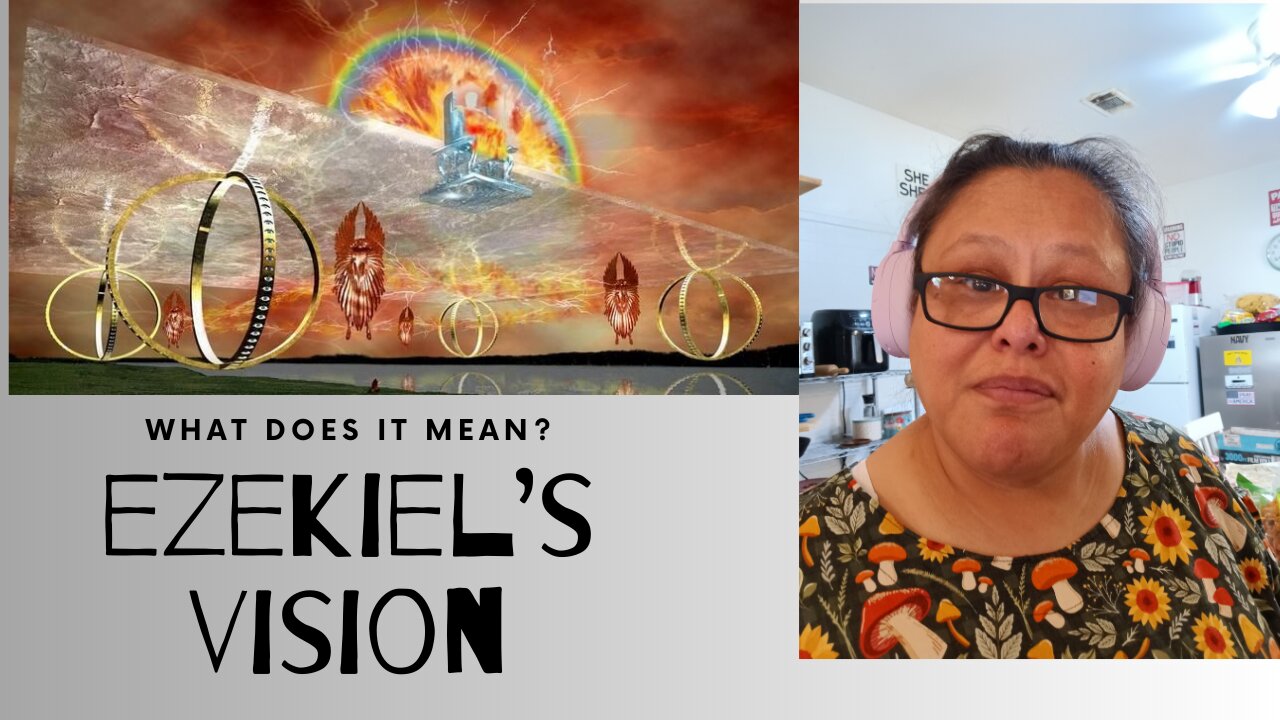 Ezekiel's Visions... what do they mean?