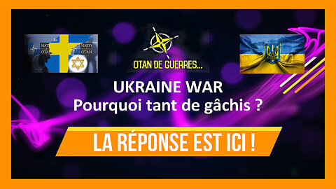 UKRAINE ? Le "business" de la guerre bat son plein "tous azimuts"... (Hd 720)