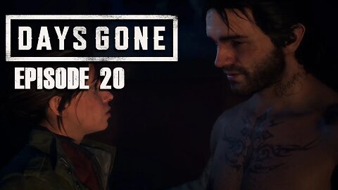 Days Gone | I'm Not Crying, You're Crying - Ep. 20