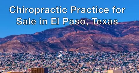 Chiropractic Practice for Sale in El Paso Texas