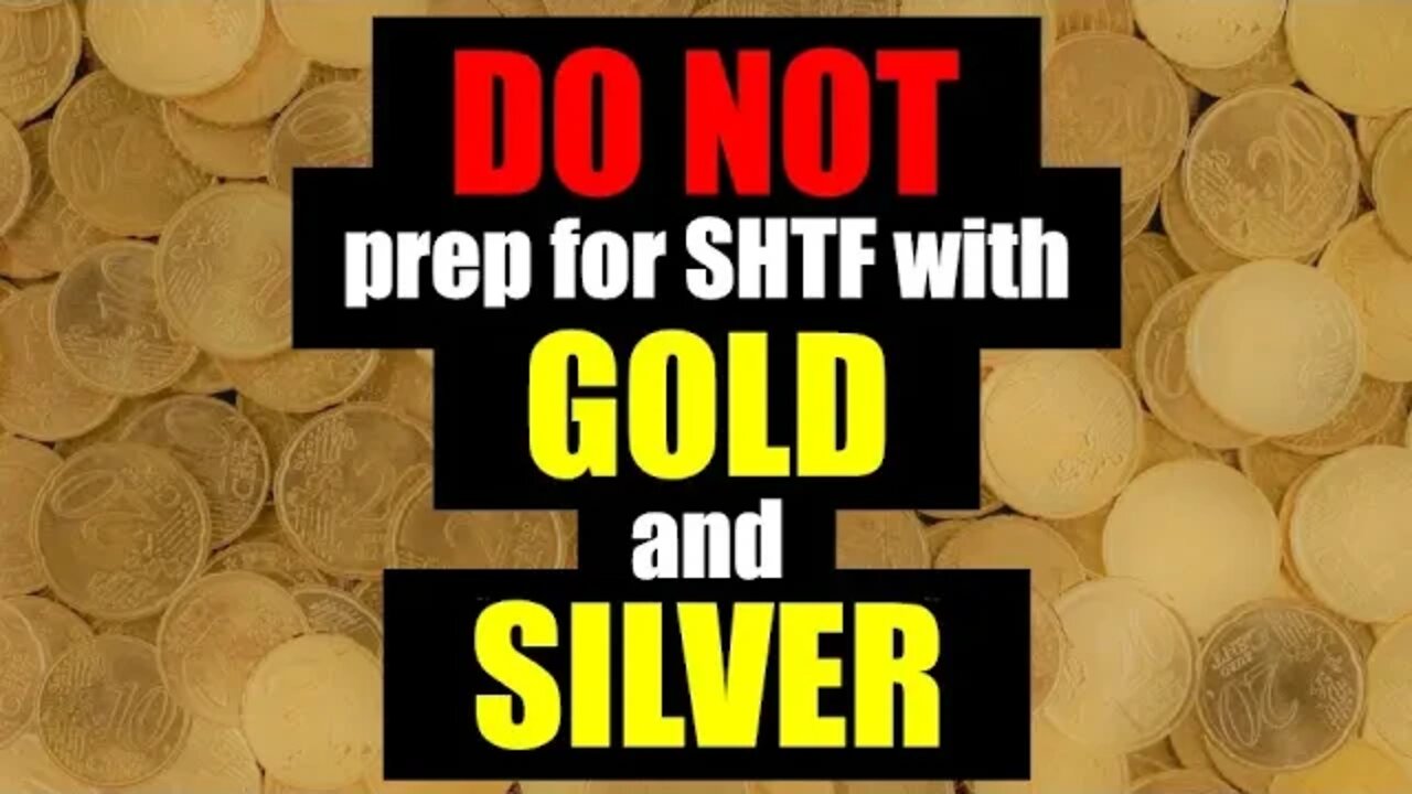 3 Reasons to NOT prep with Gold and Silver – Be Warned!