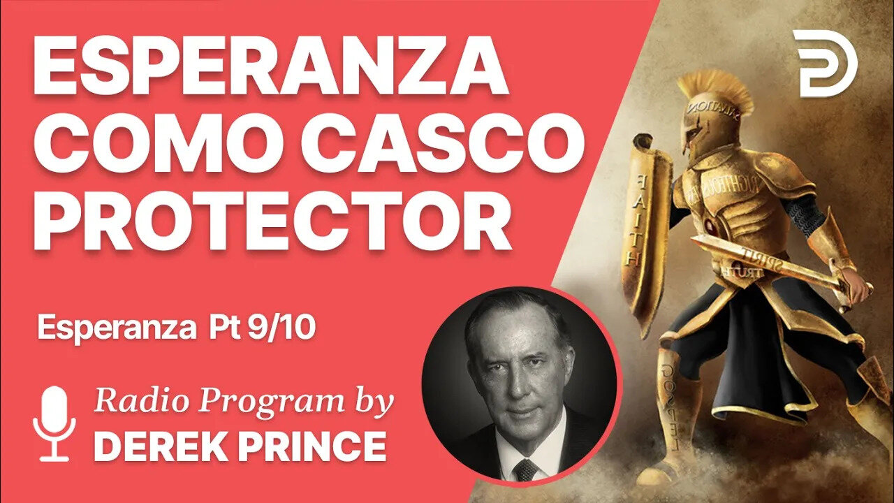 Esperanza Pt 9 de 10 - La Esperanza como un Casco Protector