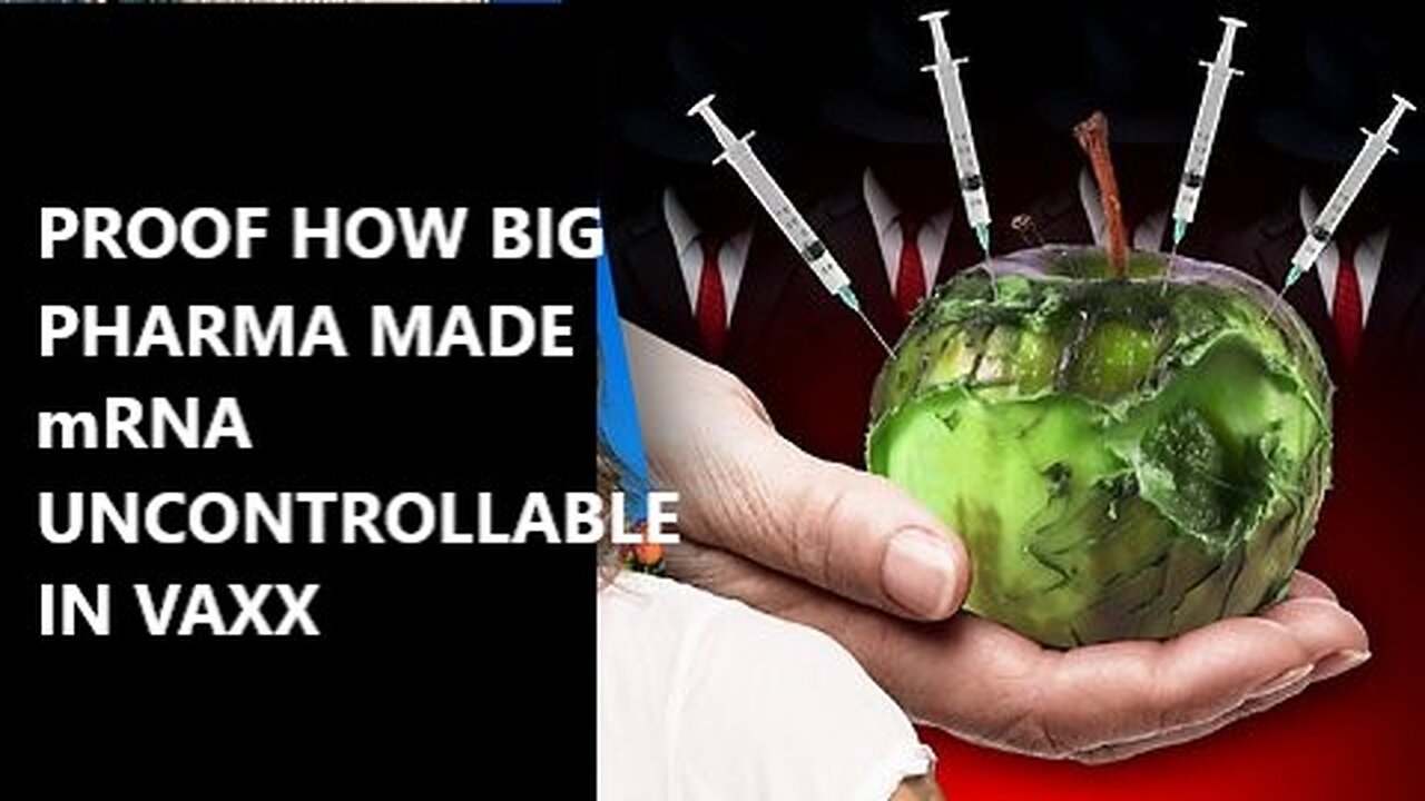 Proof How All Big Pharma Made mRNA Uncontrollable In the Human Body