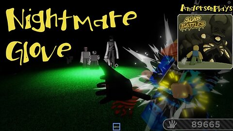 AndersonPlays Roblox [💀UPDATE] Slap Battles👏 - New Nightmare Glove Showcase