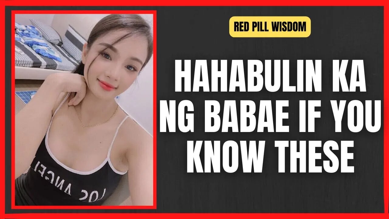 HAHABULIN KA NG MGA BABAE KUNG ALAM MO ITO | RED PILL WISDOM