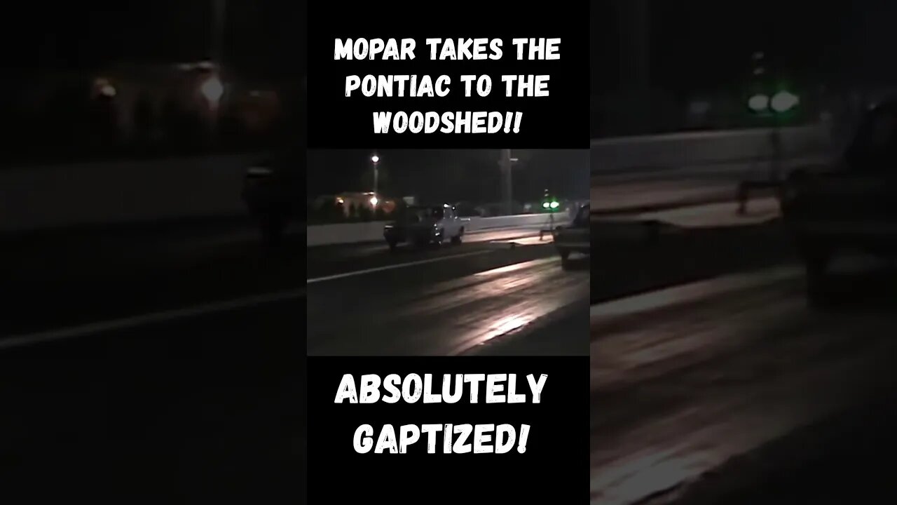 Mopar Takes The Pontiac to the Woodshed! Absolutely Gaptized! Not Even Close! #shorts