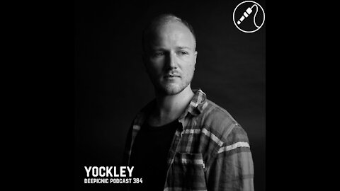 Yockley @ Deepicnic Podcast #384