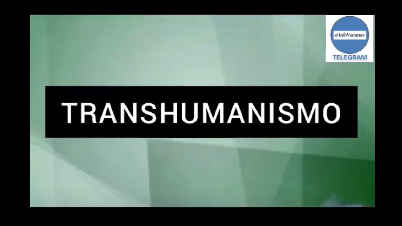 I.A. Transhumanismo. Y el fin de la raza humana. El plan de Satán. Plandemia Covid 19 Coronavirus