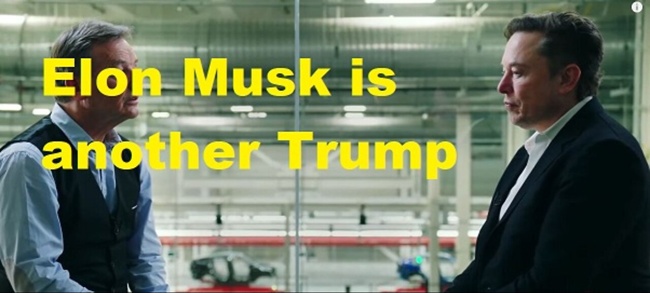 Elon Musk is another Trump