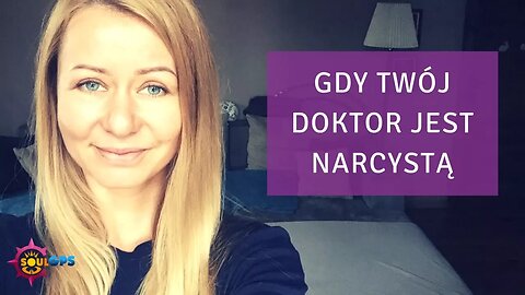 Gdy Twój doktor jest narcyzem