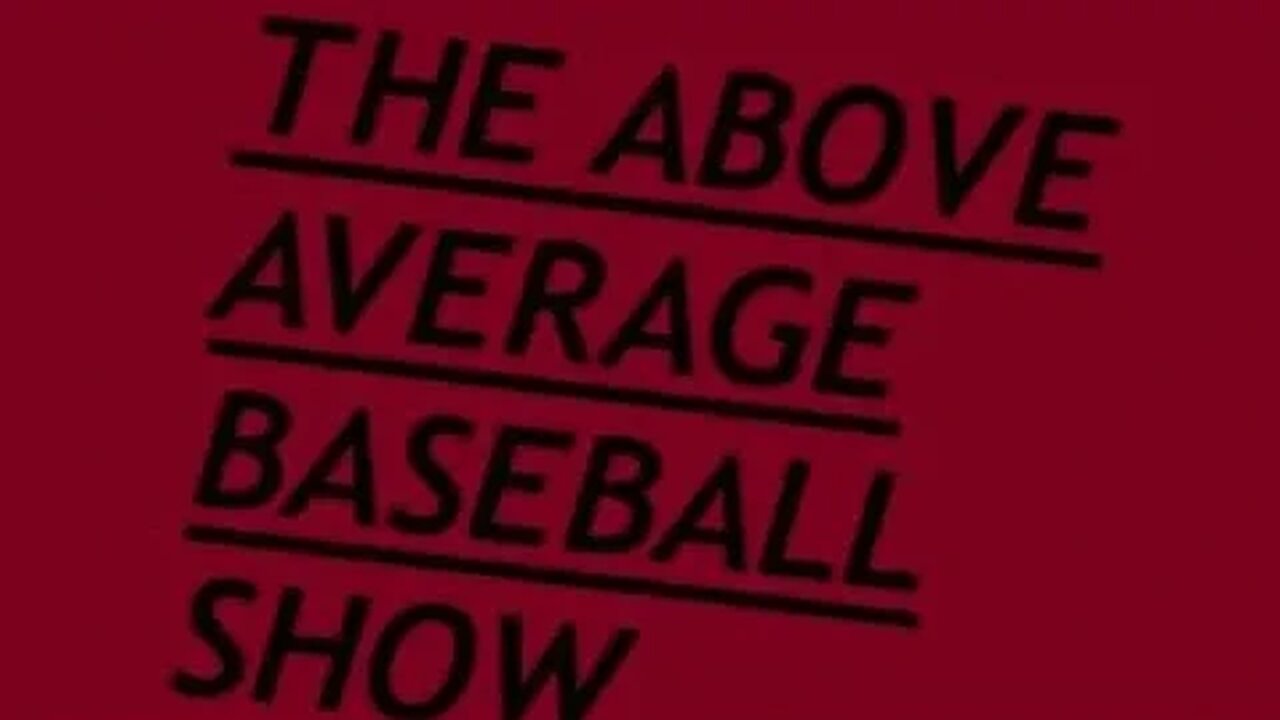 The Above Average Baseball Show with THE KING SOURCE MLB FREE AGENT AND TRADE MARKET UPDATES