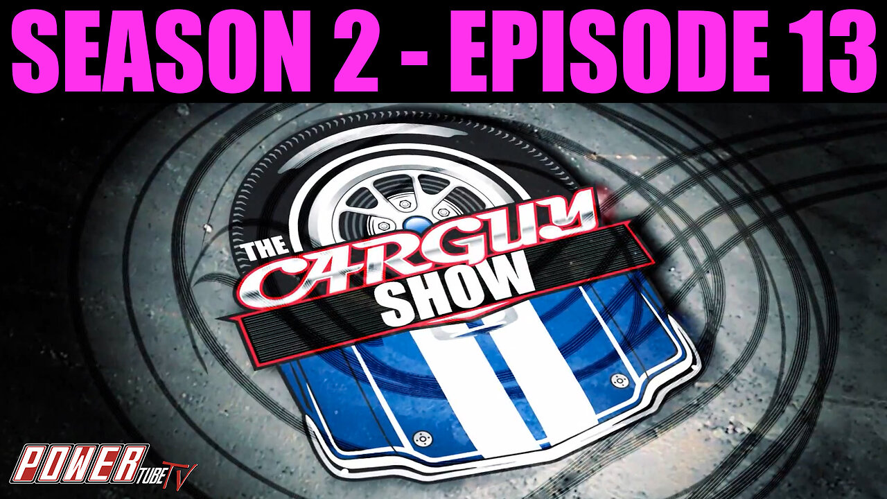 The Car Guy Show Season 2 - Episode 12