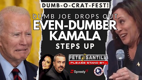 DUMB-O-CRAT-FEST: DUMB JOE THROWS TO EVEN DUMBER KAMALA HARRIS [Pete Santilli Show #4154-8AM]