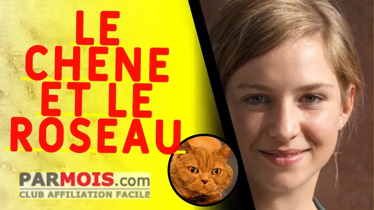 LE CHENE ET LE ROSEAU