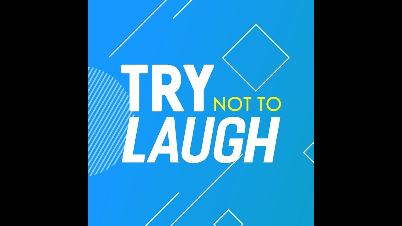 Try Not To Laugh
