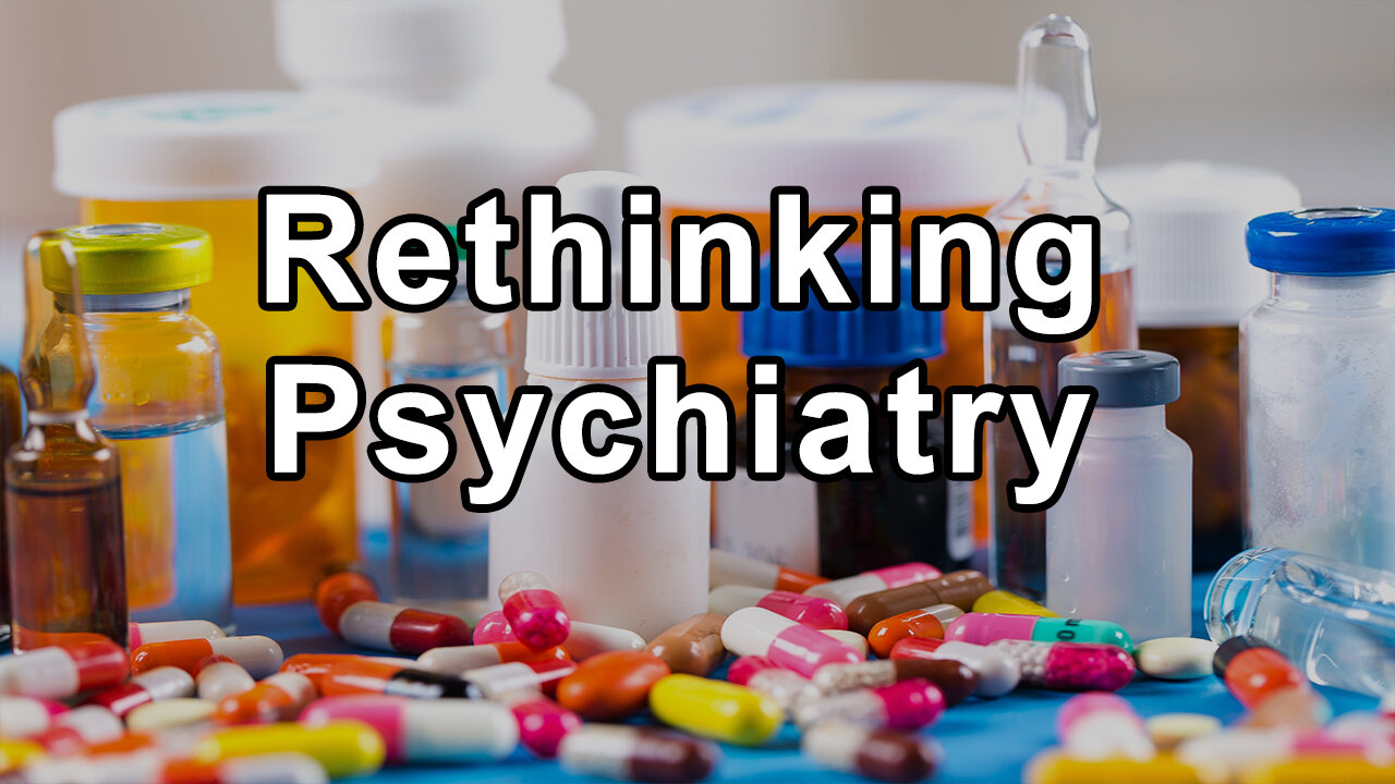 Rethinking Psychiatry: A Call for Radical Change