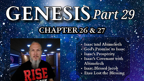 Genesis Series - Part 29 - Isaac, Jacob and Esau
