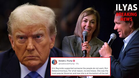 TRUMP: SUPPORT FOR RON DESANTIS PUSHES GOVERNOR KIM REYNOLDS TO THE BOTTOM OF THE LIST