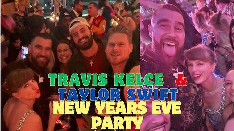 Travis Kelce seen telling Taylor Swift he loves her at New Years Eve party