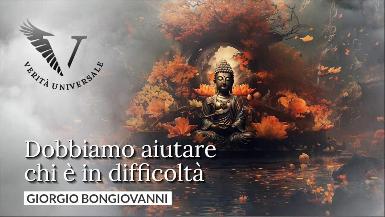 Dobbiamo aiutare chi è in difficoltà - Giorgio Bongiovanni