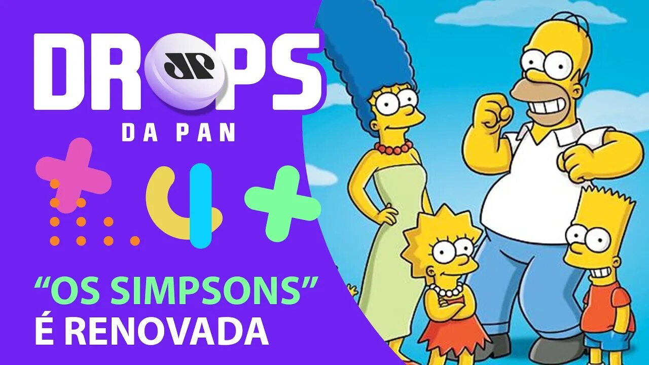 “OS SIMPSONS” TERÁ EPISÓDIOS INÉDITOS ATÉ 2023 | DROPS da Pan - 05/03/21