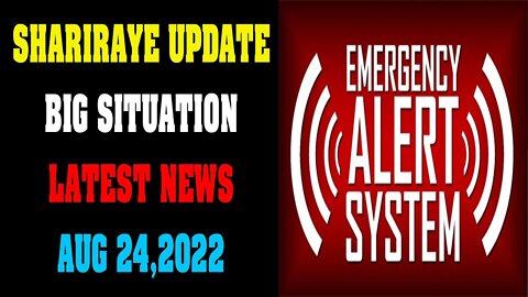 SHARIRAYE UPDATE BIG SITUATION LATEST NEWS AUG 24, 2022 !!!