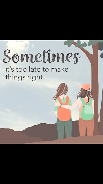 Sometimes It's Too Late [GMG Originals]