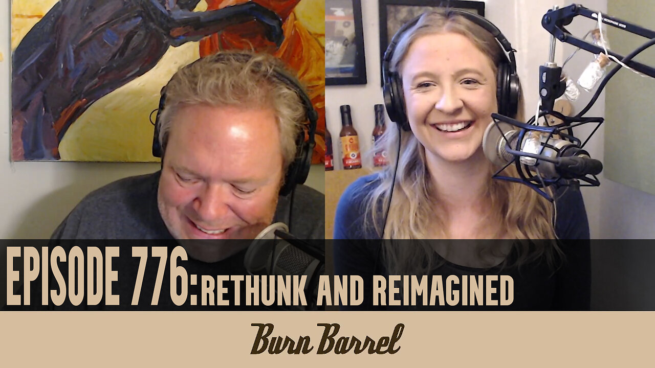 EPISODE 776: Rethunk and Reimagined