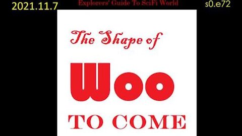 The Shape of Woo to Come - Explorers' Guide to SciFi World