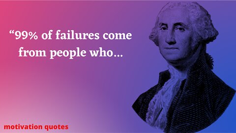 3 quotes from george washington that are worth...motivational quotes #1