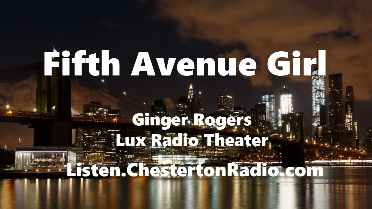 Fifth Avenue Girl - Ginger Rogers - Edward Arnold - Lux Radio Theater