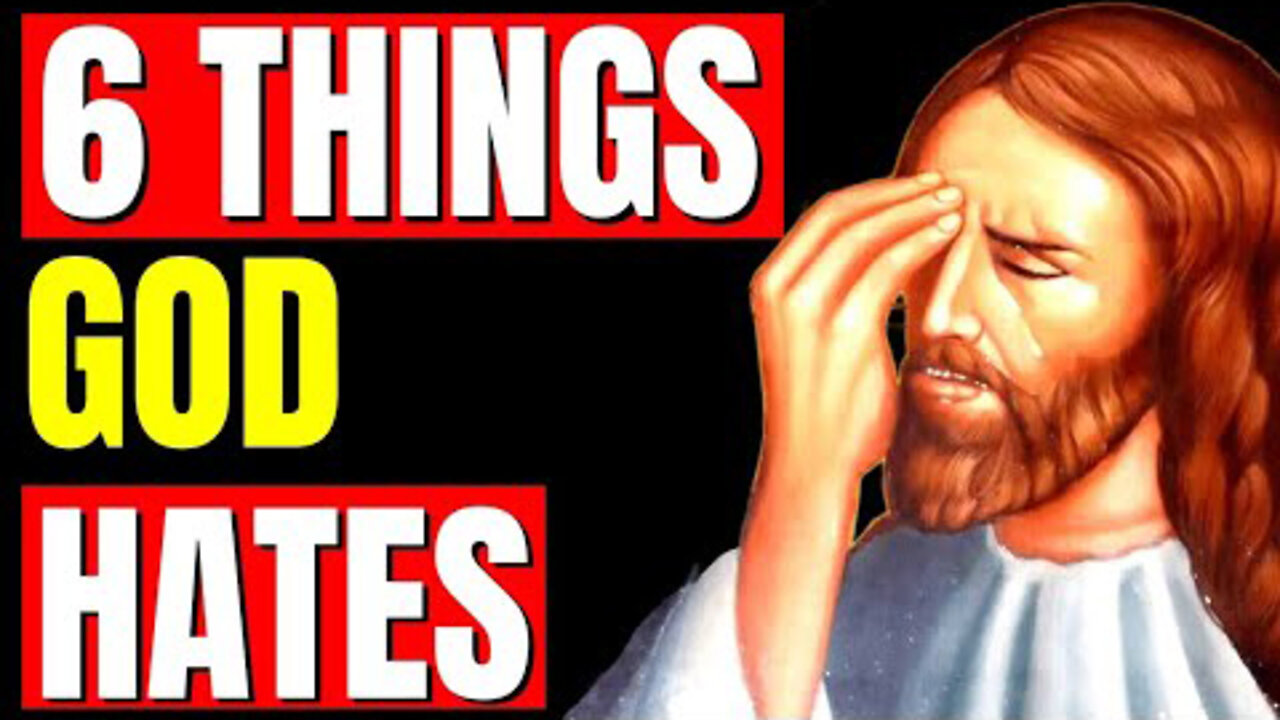 6 Things God Hates The Most | Don't Ignore This Message Today | God Helps