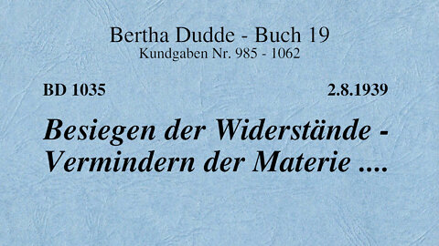 BD 1035 - BESIEGEN DER WIDERSTÄNDE - VERMINDERN DER MATERIE ....