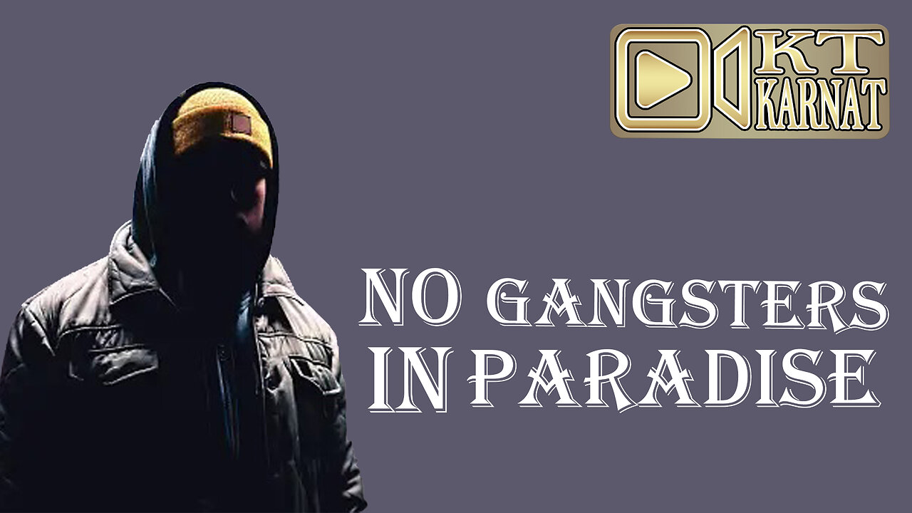 No Gangsters In Paradise