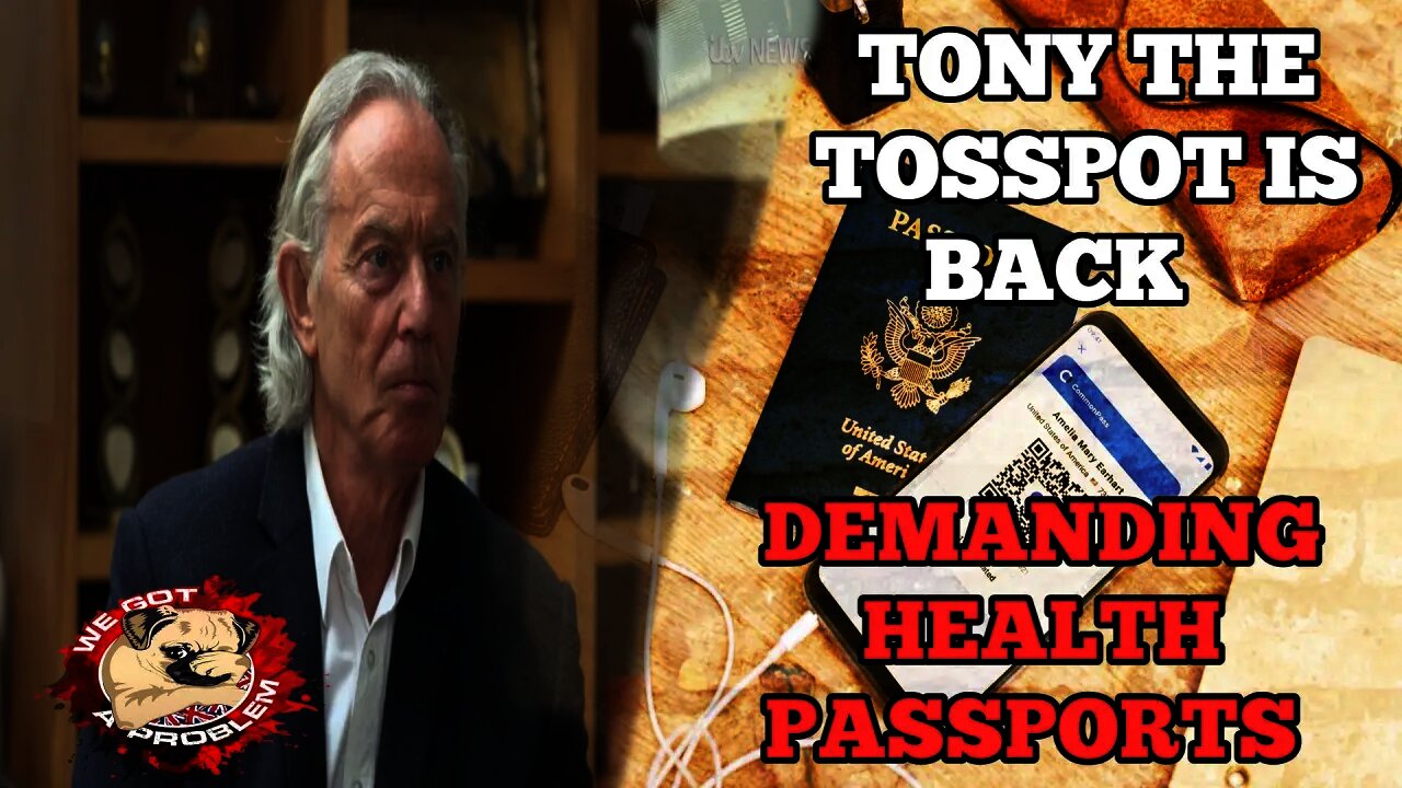 Tony The Tosspot Blair Is Back Demanding Health Passports For Nightclubs & Sports Events