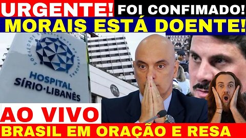 URGENTÍSSIMO MORAIS ESTÁ DOENTE! FOI CONFIRMADO AGORA! NOTÍCIA PAROU O BRASIL HOJE!