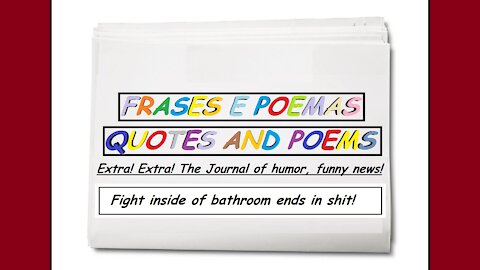 Funny news: Fight inside of bathroom ends in shit! [Quotes and Poems]