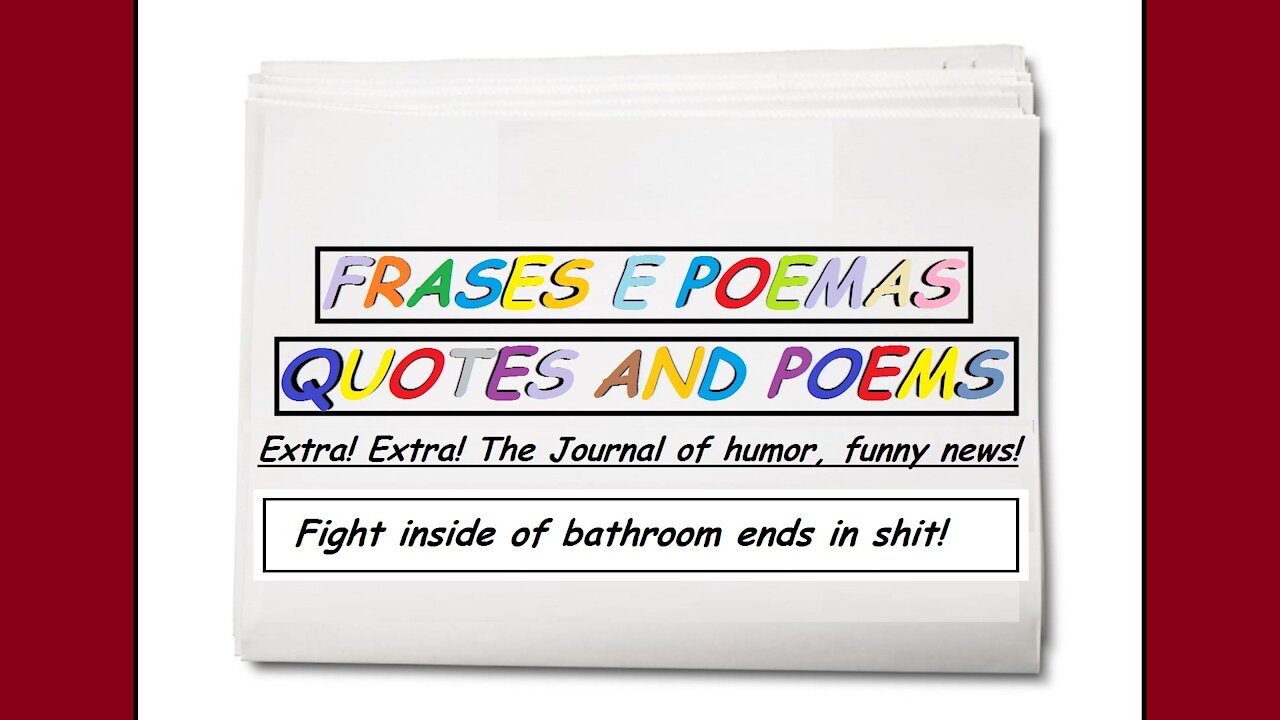 Funny news: Fight inside of bathroom ends in shit! [Quotes and Poems]