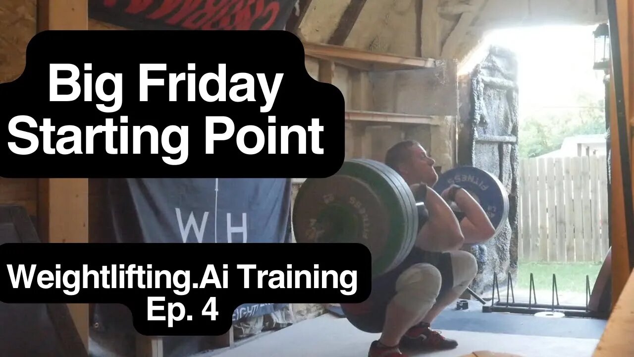 Big Friday Starting Point - Weightlifting.Ai - Weightlifting Training