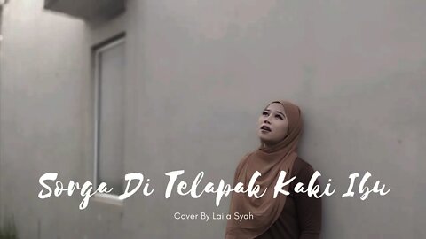 SORGA DI TELAPAK KAKI IBU - fiktor Hutabarat Cover by Laila syah