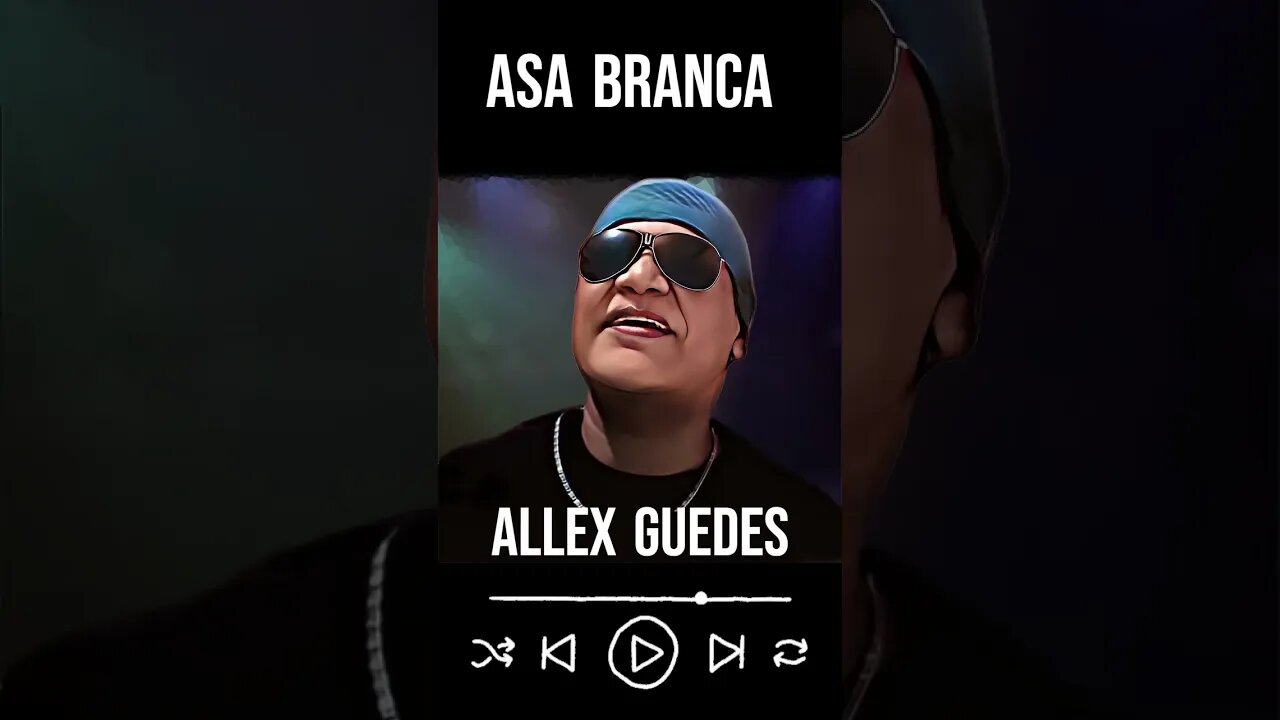 Asa Branca - Allex Guedes #pop #soul #mpb #forró #Latin