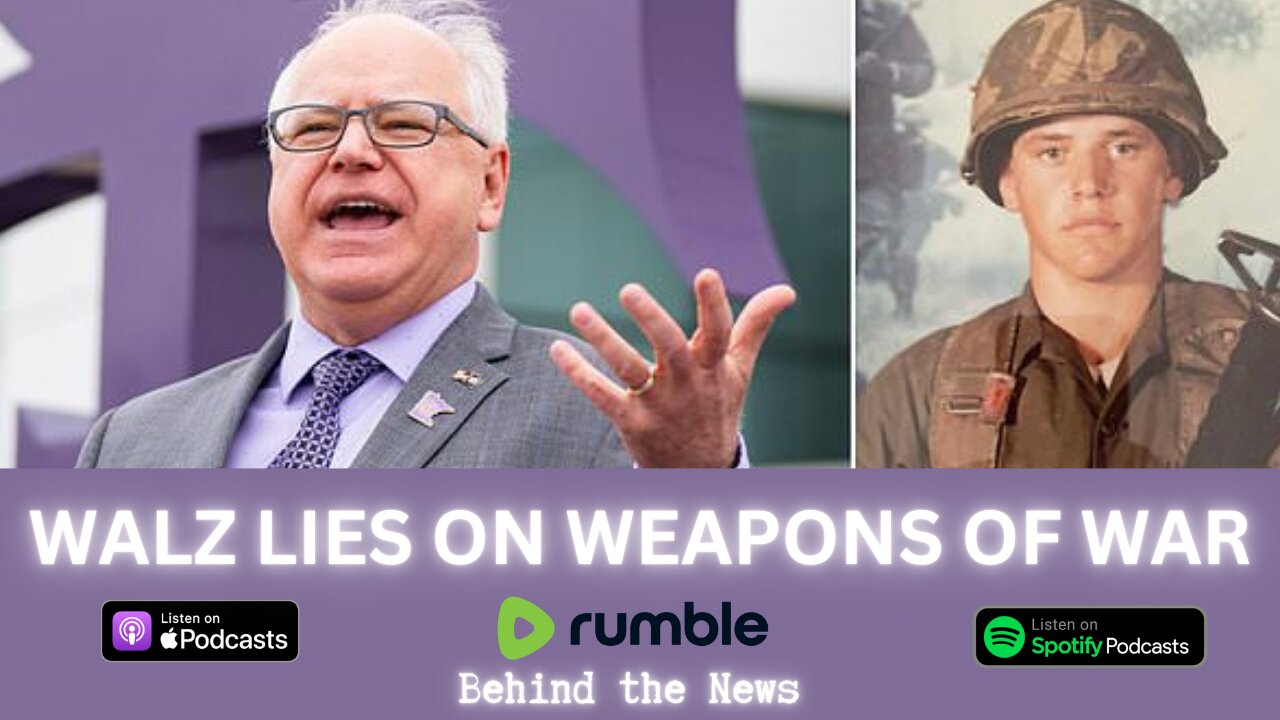 Tim Walz Lying About Weapons of War