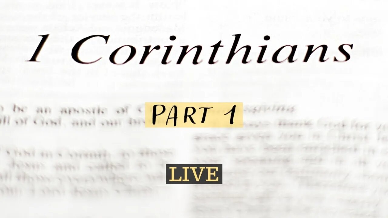 1 Corinthians (Part 1) with Christopher Enoch