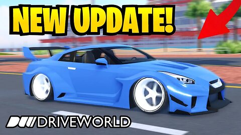 NEW GTR + Update in Drive World!