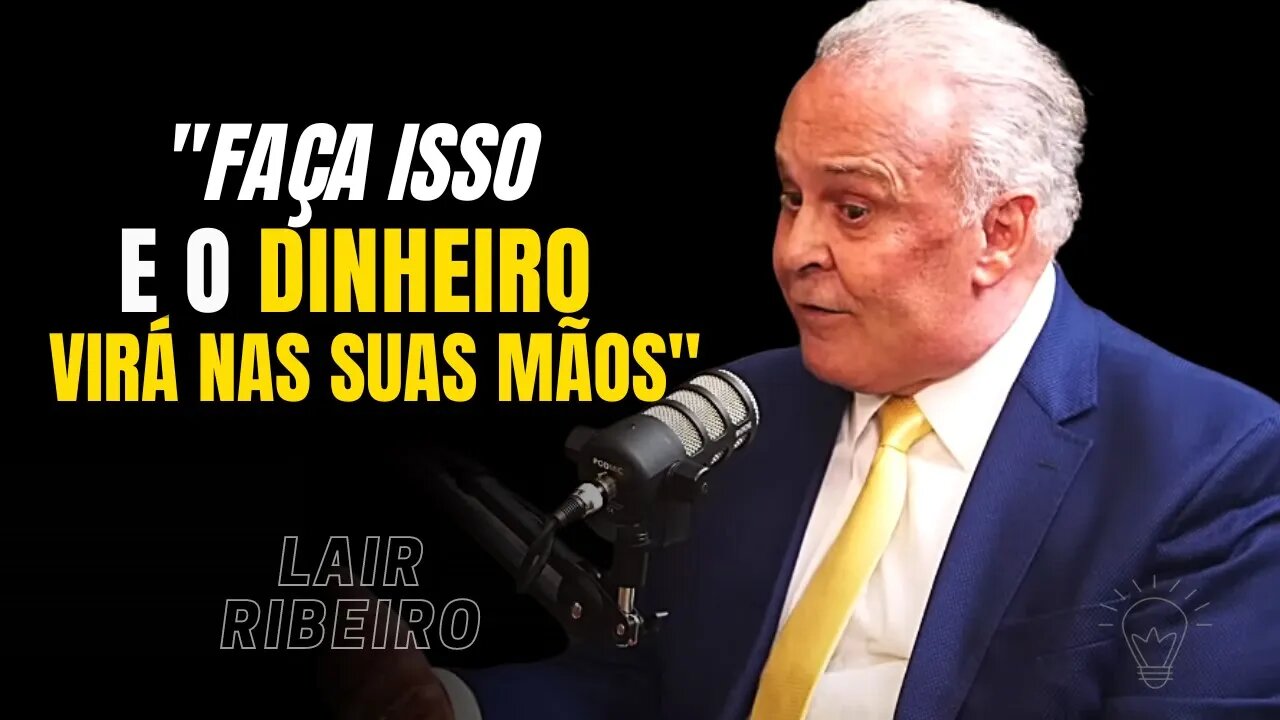 Desbloqueie a RIQUEZA que está Dentro de Você I LEI DA ATRAÇÃO I DÍZIMO PESSOAL - Lair Ribeiro