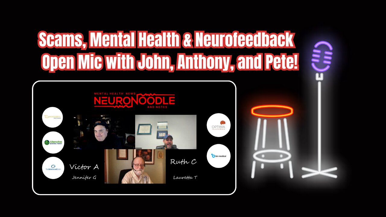 Scams, Mental Health, and Neurofeedback – Open Mic Chat with John Mekrut, and Anthony Ramos