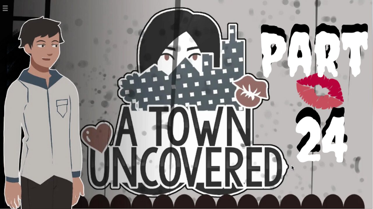 Solution to make up w/ Effie? My Throat Died! | A Town Uncovered - Part 24 (Main Story #17)